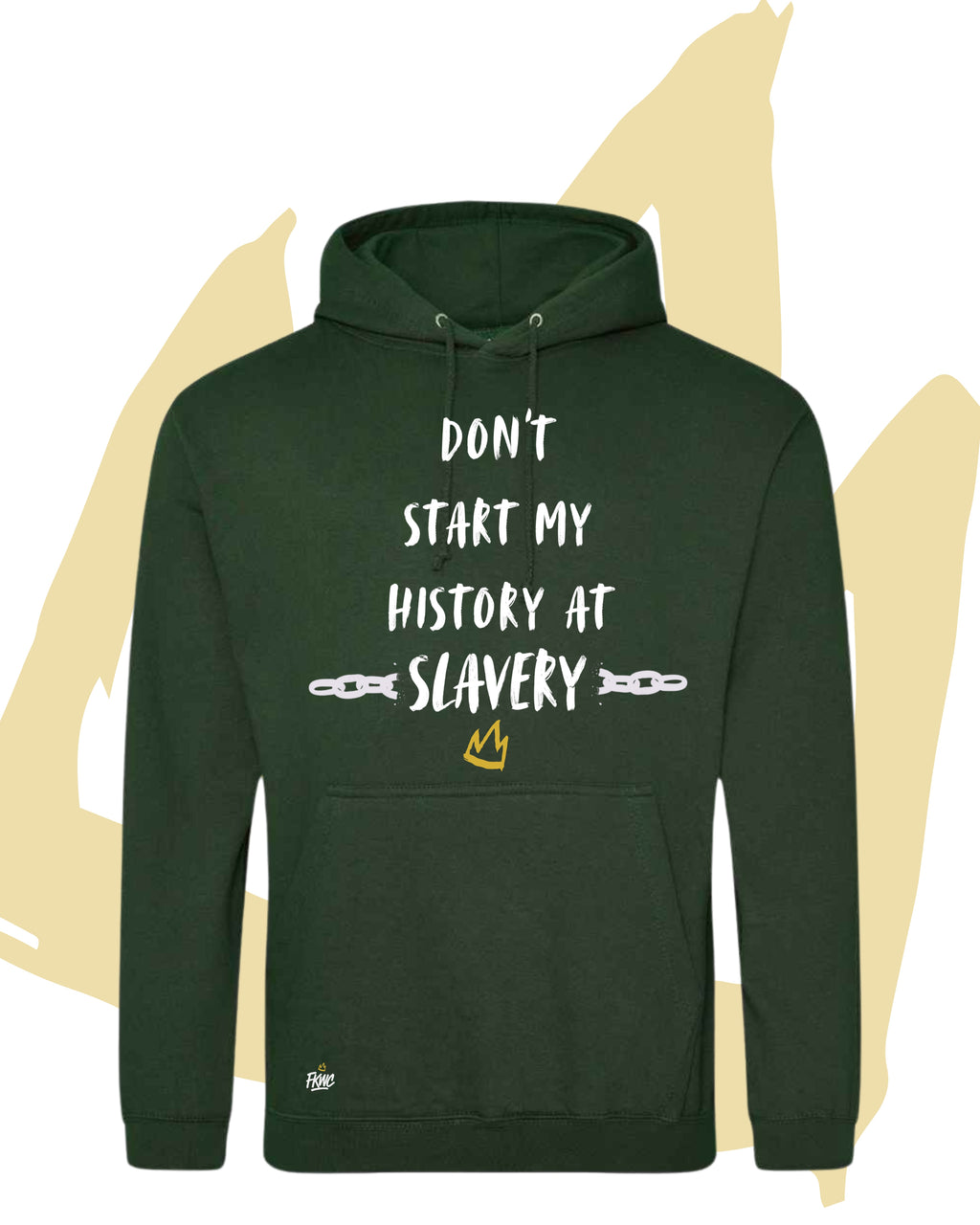 Don't Start My History at Slavery Hoodie - Colourful