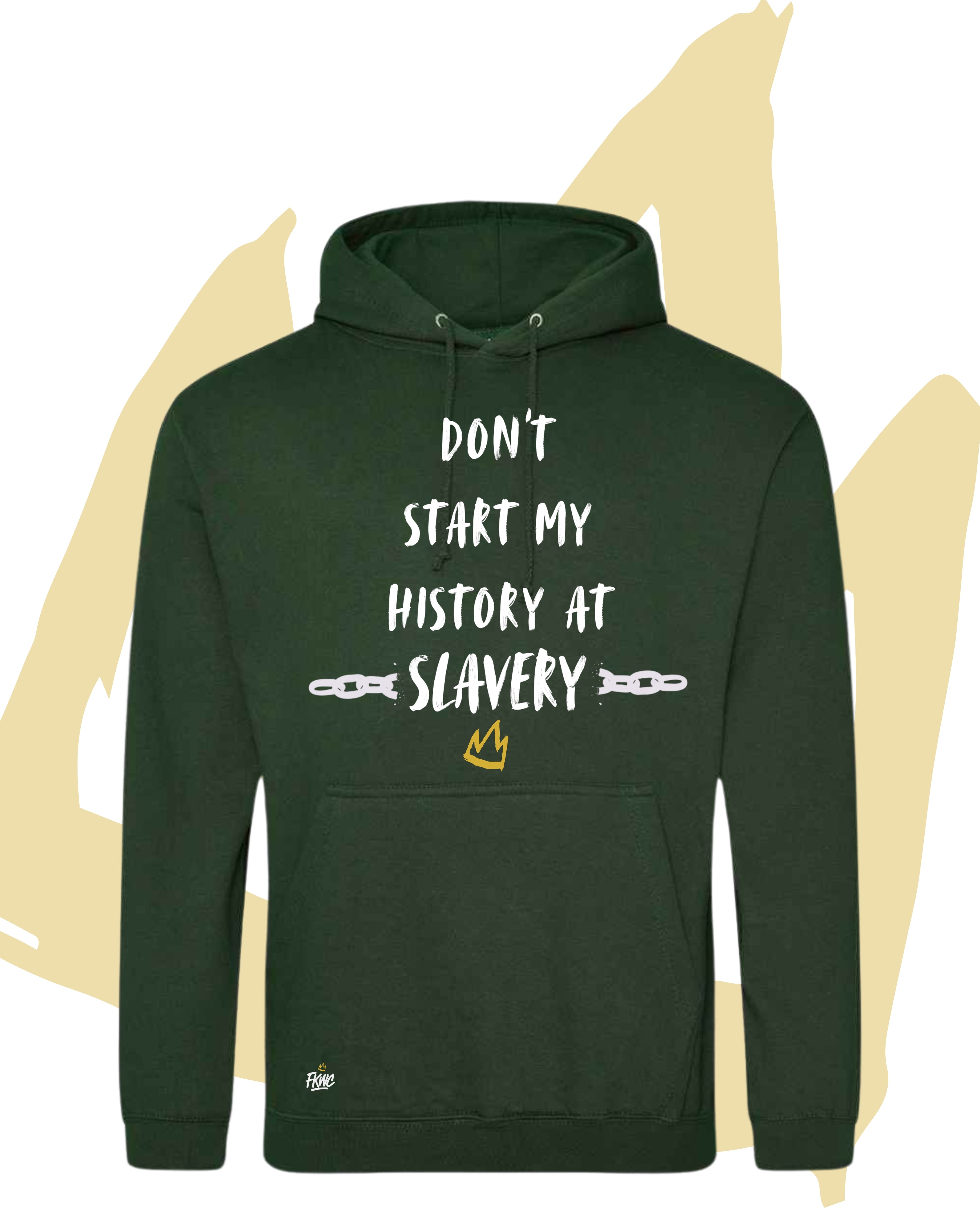 Don't Start My History at Slavery Hoodie - Colourful