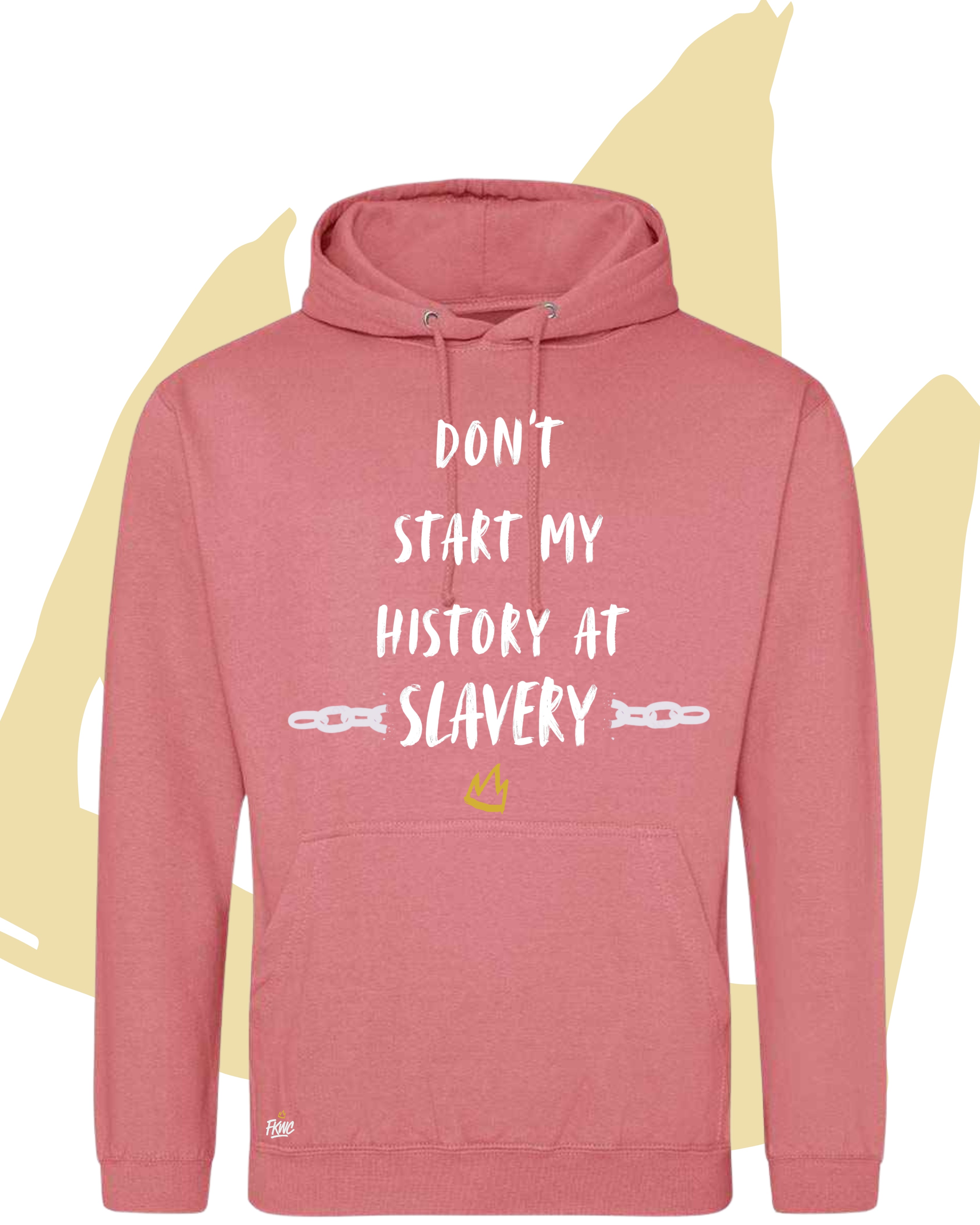 Don't Start My History at Slavery Hoodie - Colourful