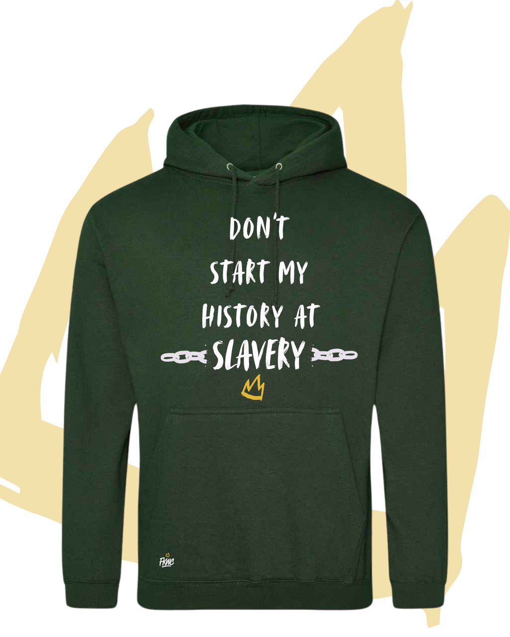 Don't Start My History at Slavery Hoodie - Colourful