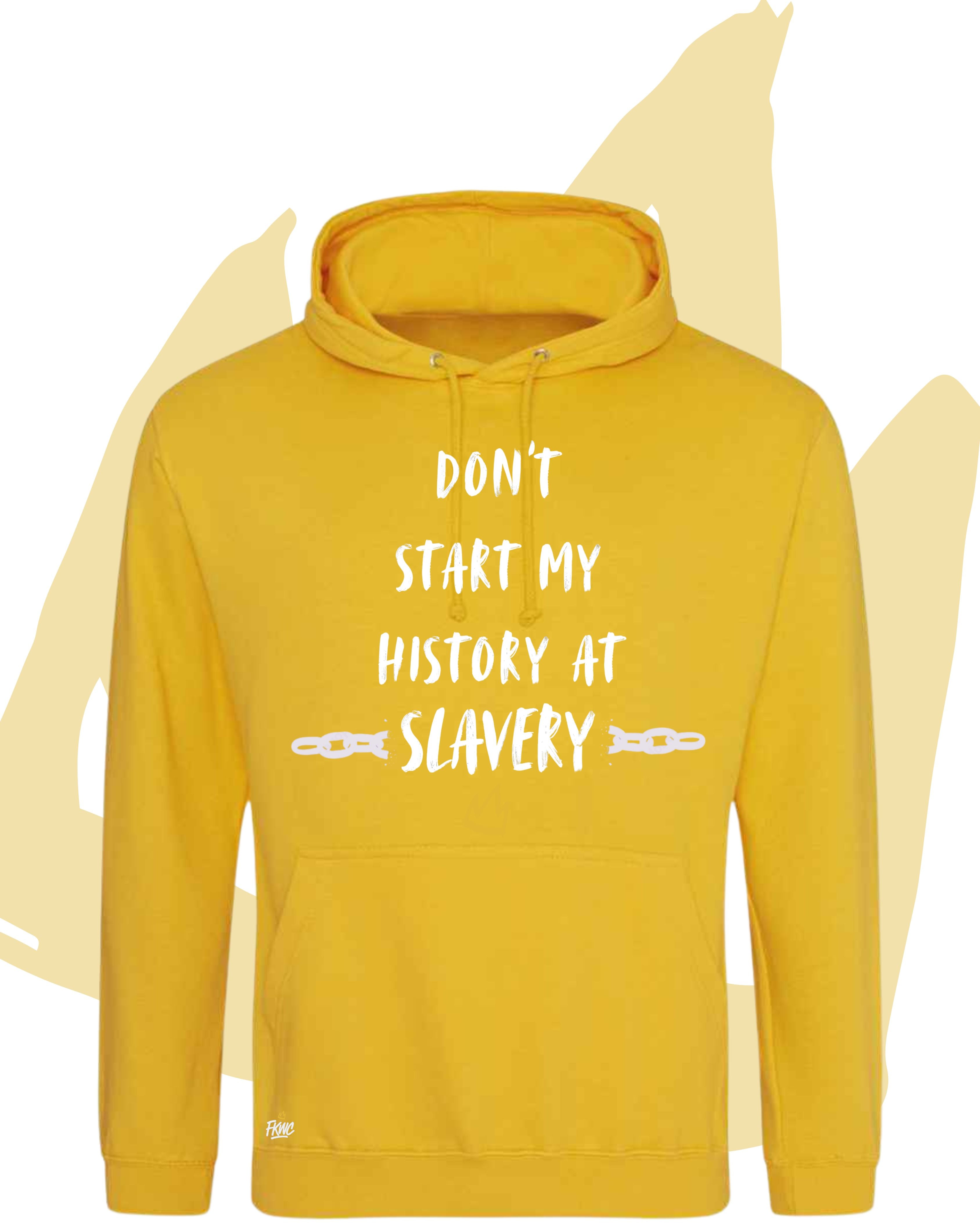 Don't Start My History at Slavery Hoodie - Colourful