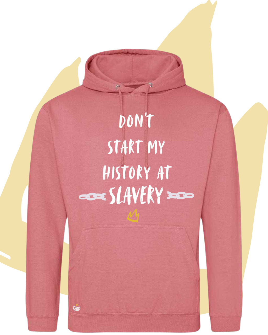 Don't Start My History at Slavery Hoodie - Colourful