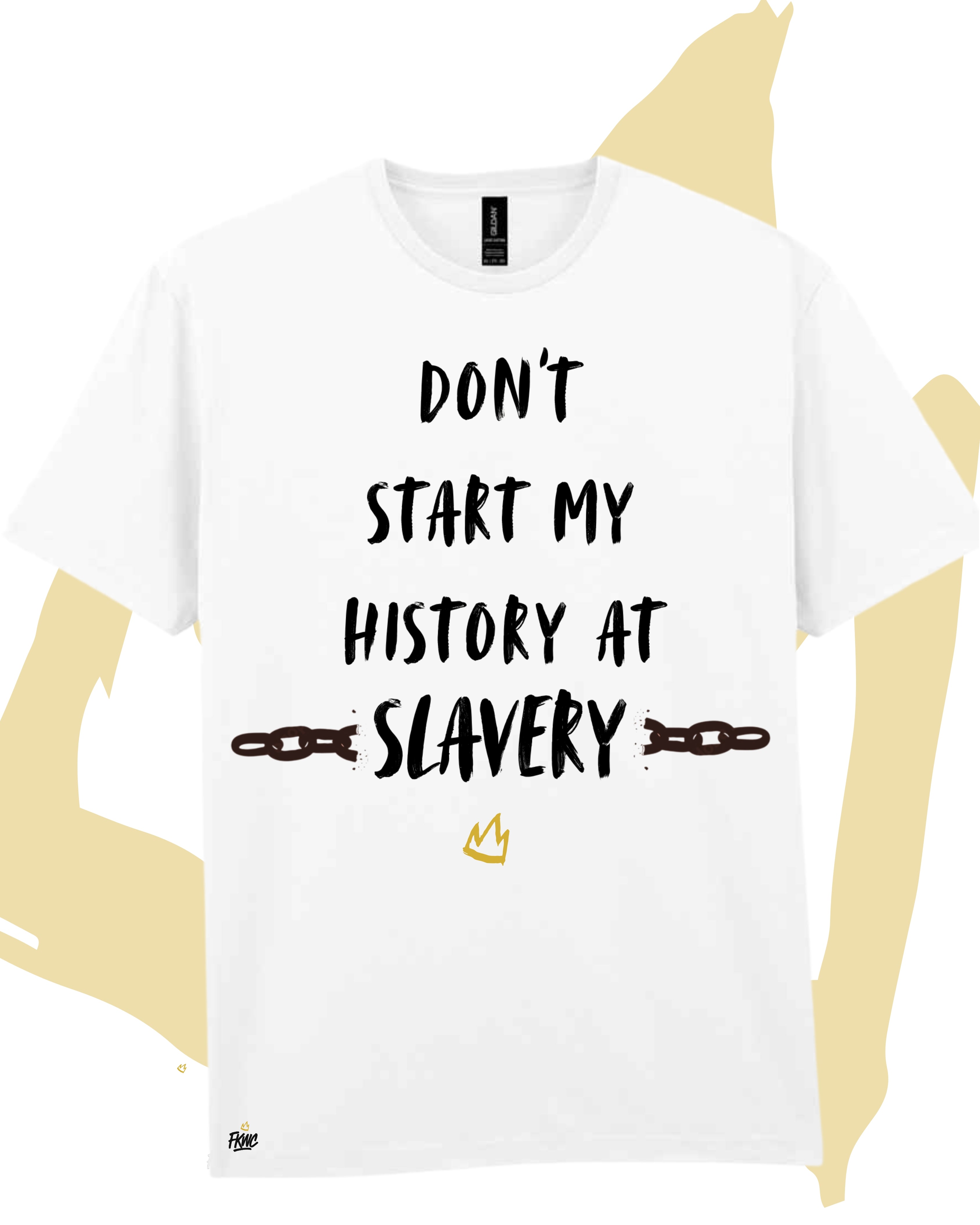 Don't Start My History at Slavery T-Shirt