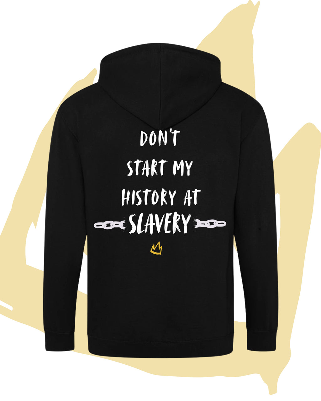 Kids Don't Start My History at Slavery Hoodie
