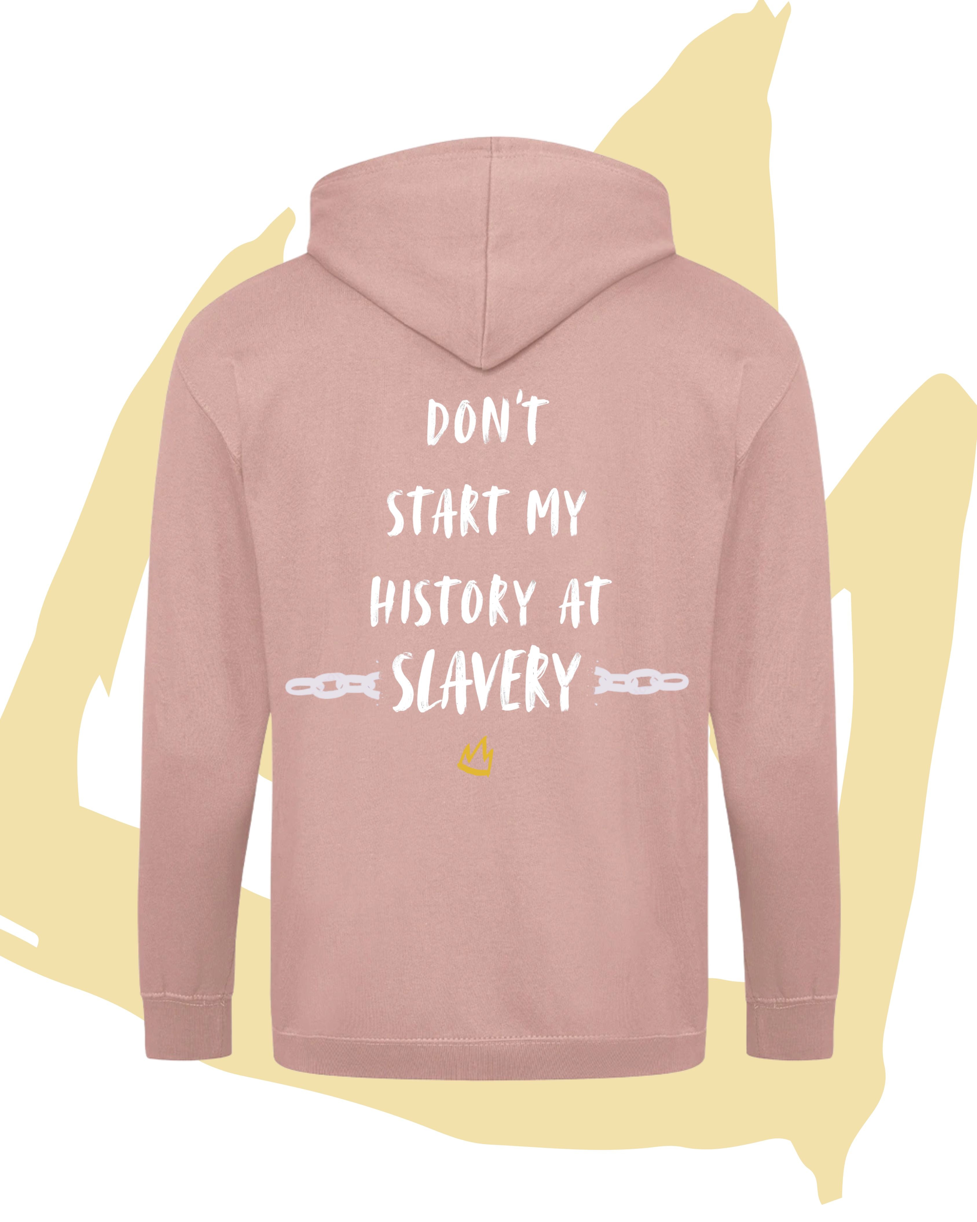 Don't Start My History at Slavery Zip-Up Hoodie - Colourful
