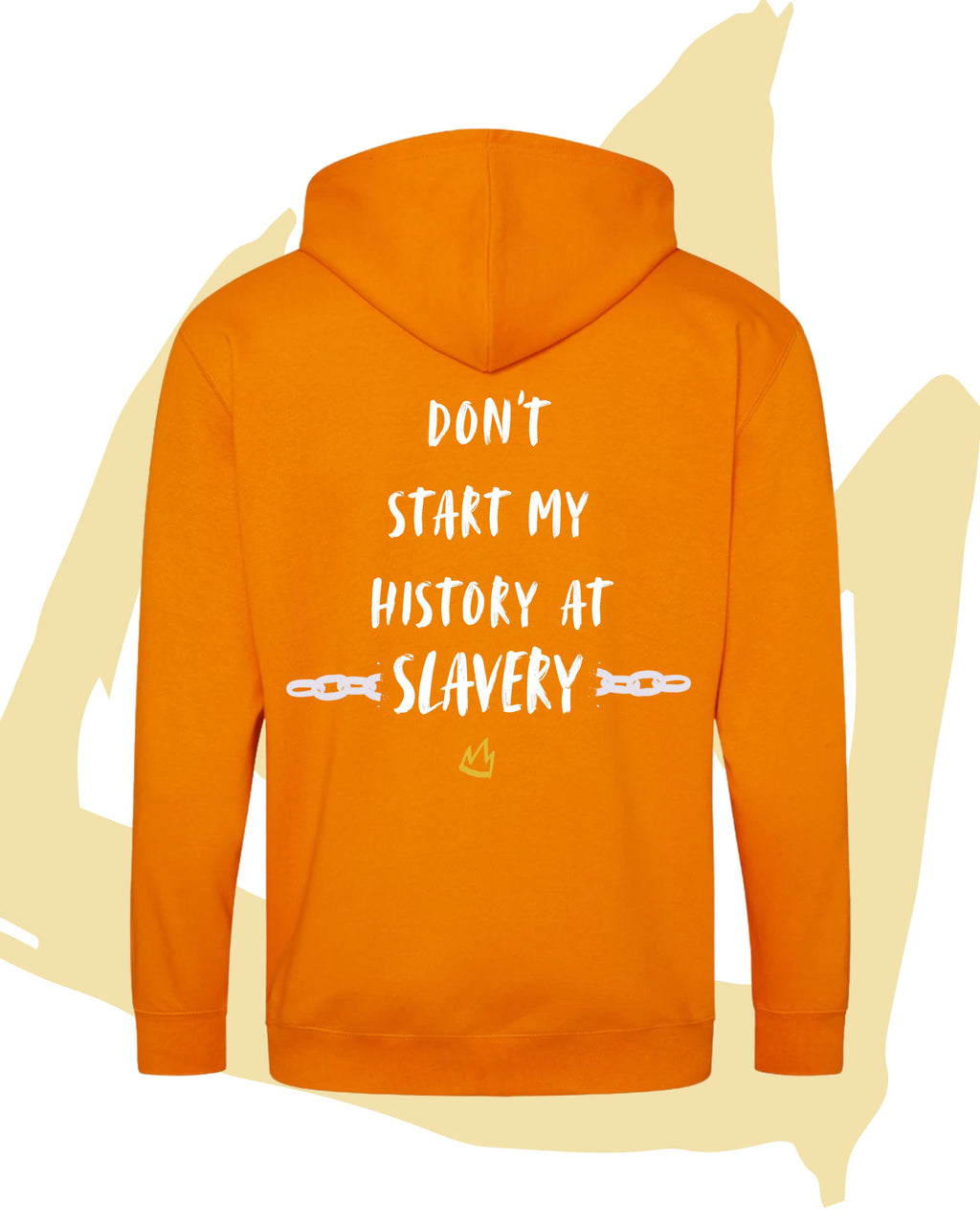 Don't Start My History at Slavery Zip-Up Hoodie - Colourful