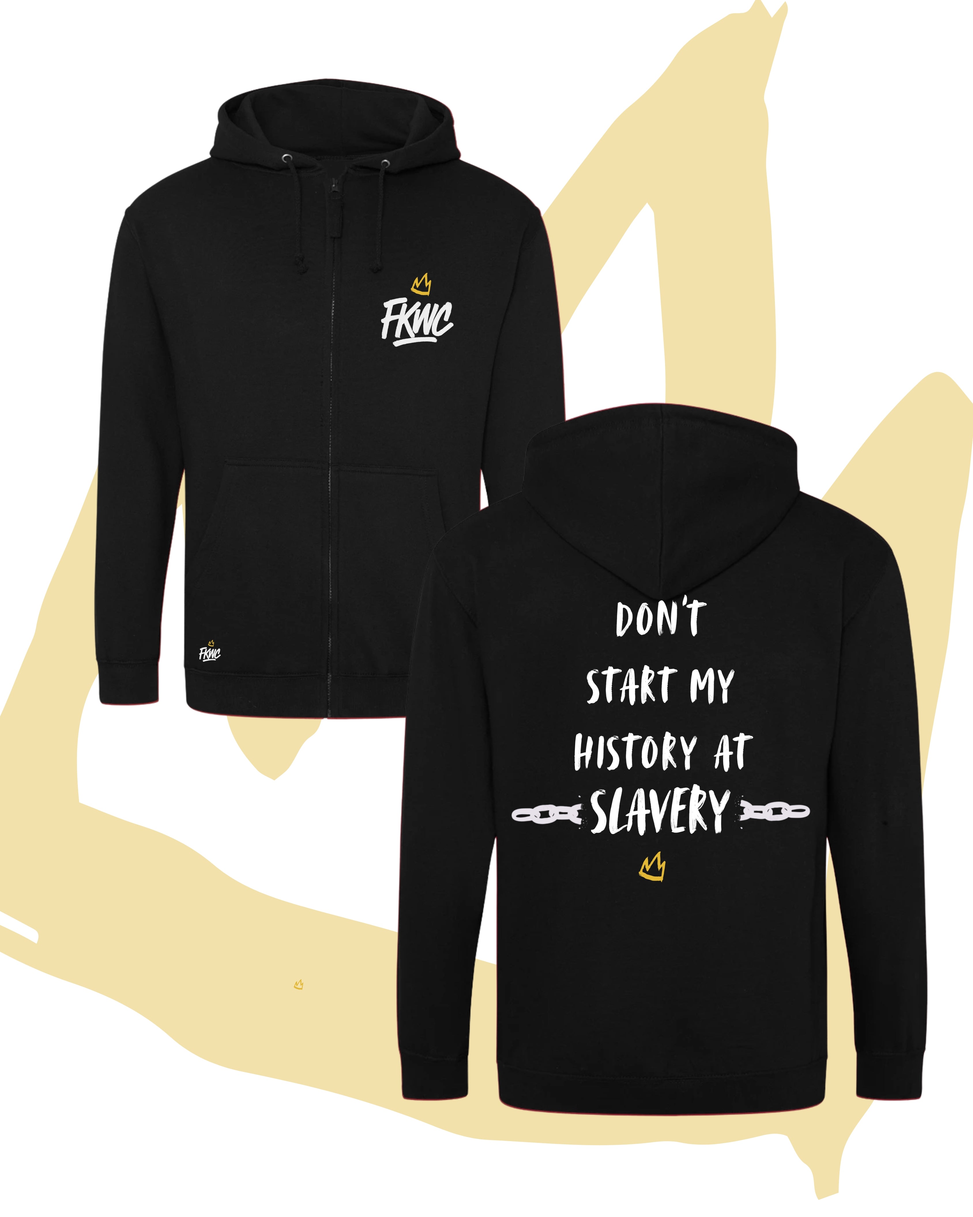 Don't Start My History at Slavery Zip-up Hoodie - Monochrome