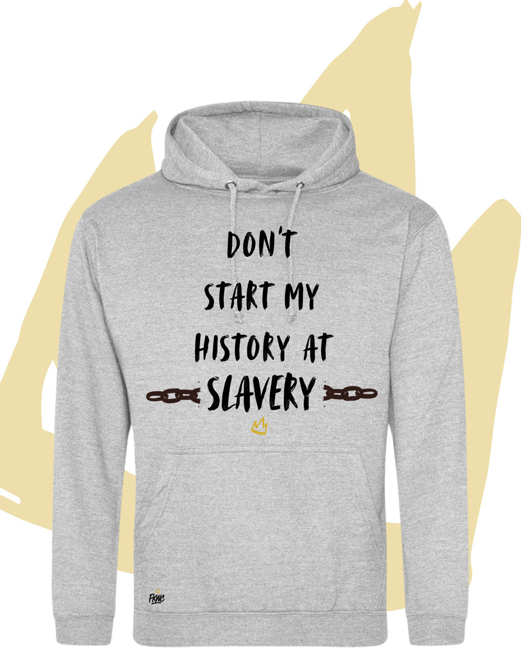 Don't Start My History at Slavery Hoodie - Monochrome