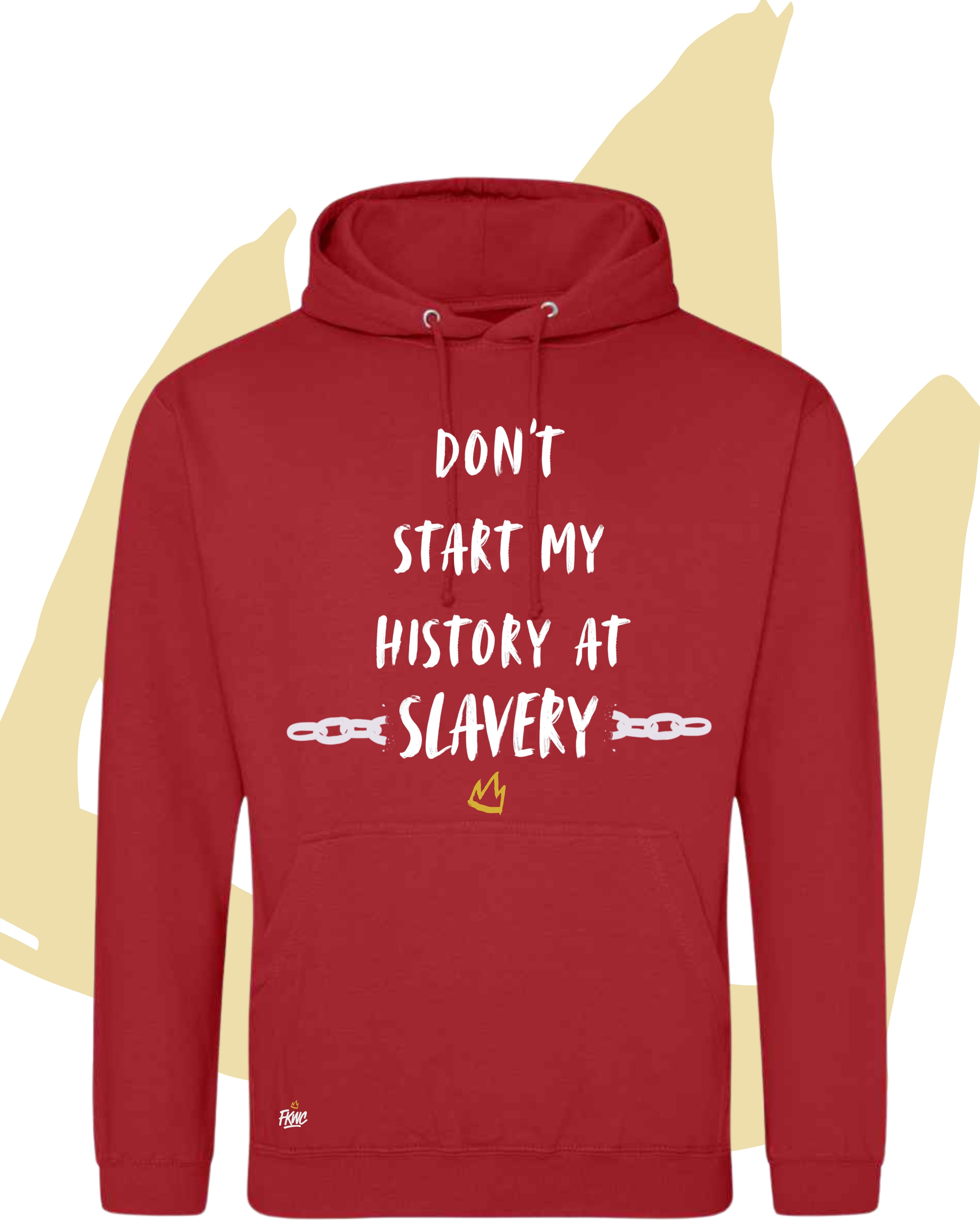 Don't Start My History at Slavery Hoodie - Colourful