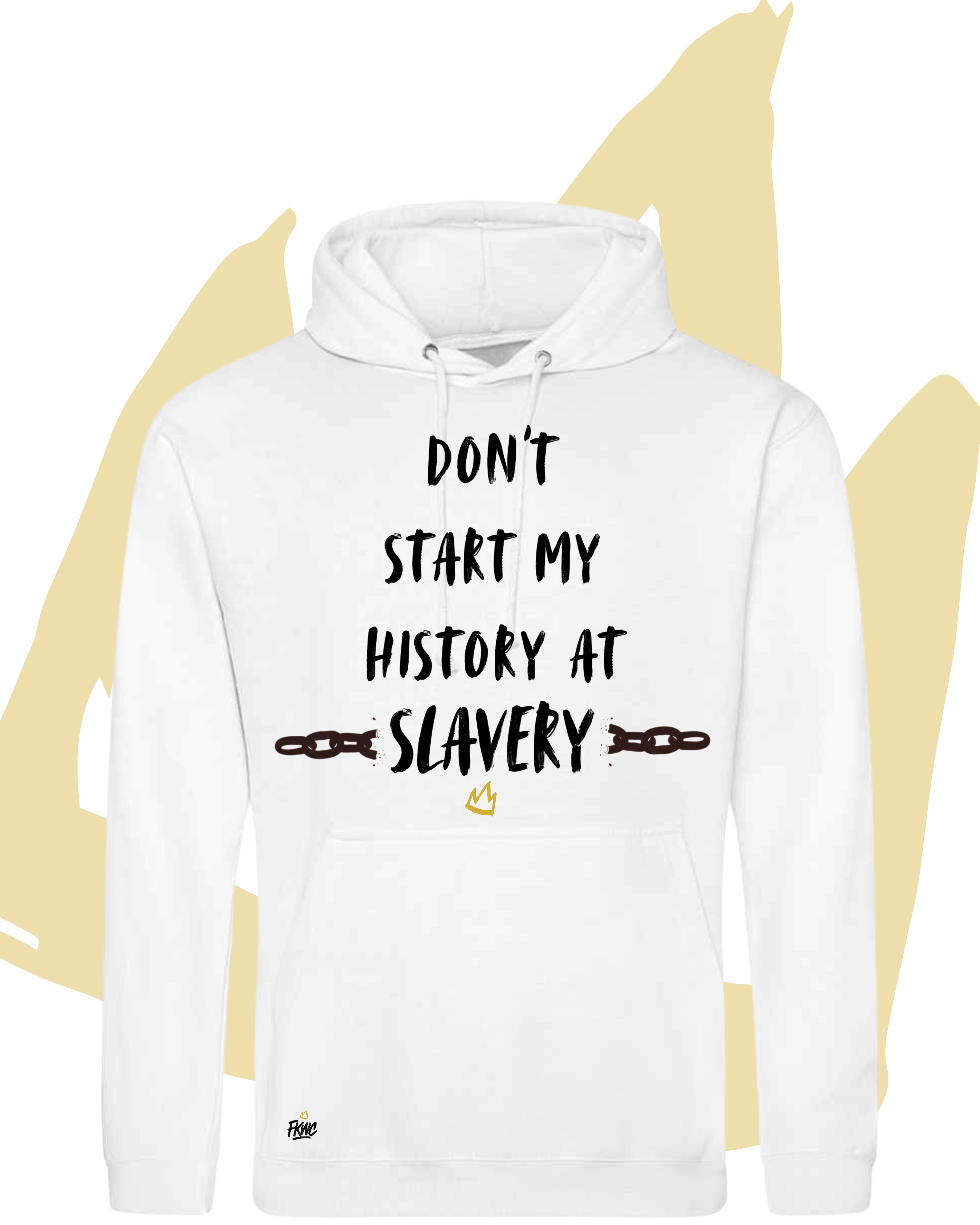 Don't Start My History at Slavery Hoodie - Monochrome